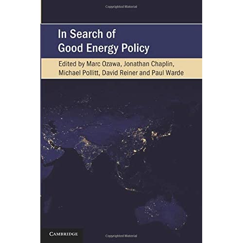 In Search of Good Energy Policy (Cambridge Studies on Environment, Energy and Natural Resources Governance)