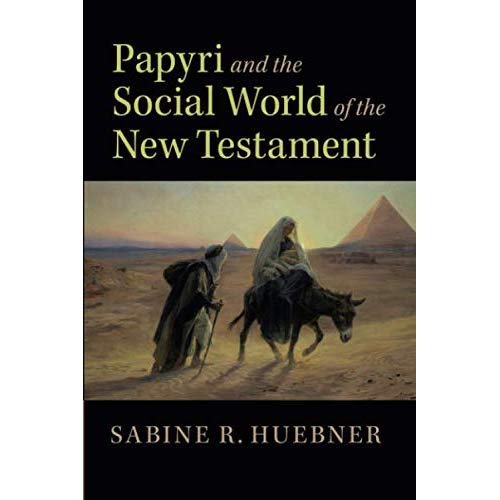 Papyri and the Social World of the New Testament