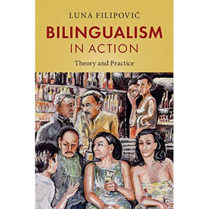 Bilingualism in Action: Theory and Practice