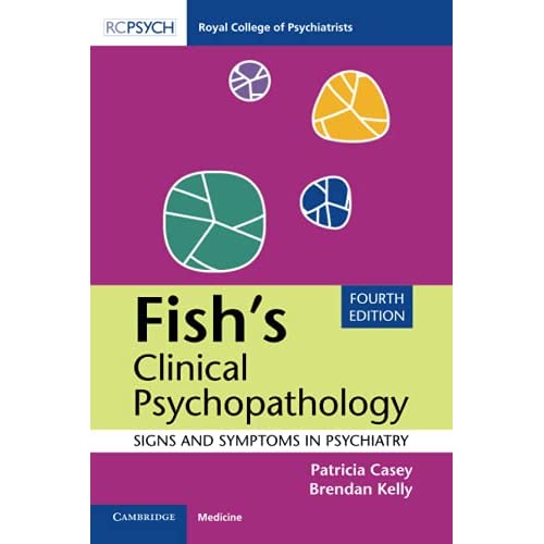 Fish's Clinical Psychopathology: Signs and Symptoms in Psychiatry