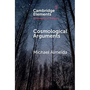 Cosmological Arguments (Elements in the Philosophy of Religion)