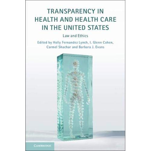 Transparency in Health and Health Care in the United States: Law and Ethics