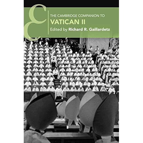 The Cambridge Companion to Vatican II (Cambridge Companions to Religion)