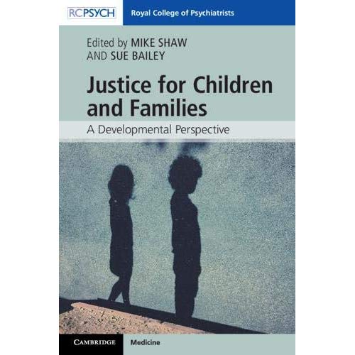 Justice for Children and Families: A Developmental Perspective (Royal College of Psychiatrists)