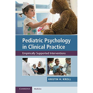 Pediatric Psychology in Clinical Practice: Empirically Supported Interventions