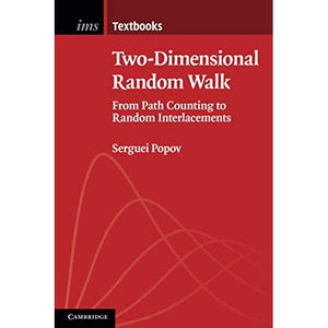 Two-Dimensional Random Walk: From Path Counting to Random Interlacements (Institute of Mathematical Statistics Textbooks)