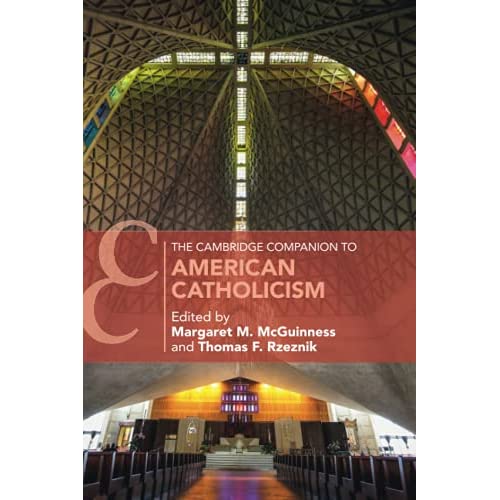 The Cambridge Companion to American Catholicism (Cambridge Companions to Religion)