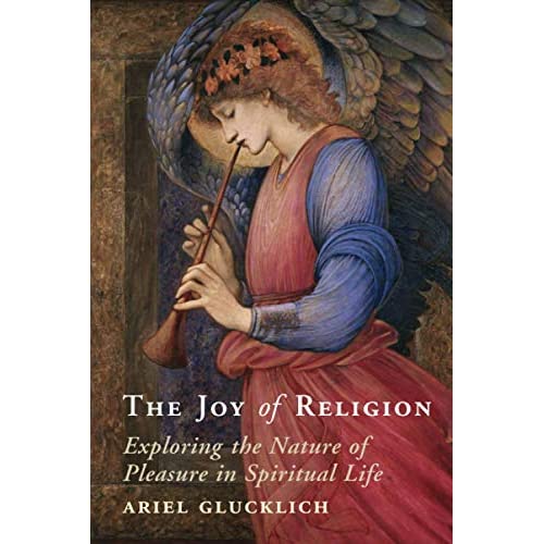 The Joy of Religion: Exploring the Nature of Pleasure in Spiritual Life