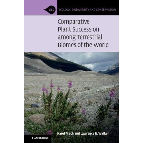 Comparative Plant Succession among Terrestrial Biomes of the World (Ecology, Biodiversity and Conservation)
