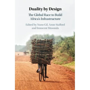 Duality by Design: The Global Race to Build Africa's Infrastructure