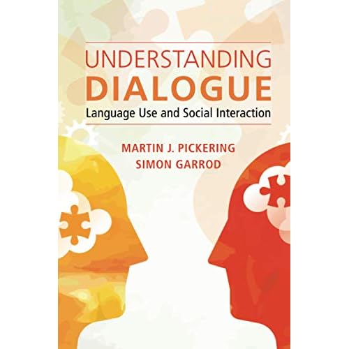 Understanding Dialogue: Language Use and Social Interaction