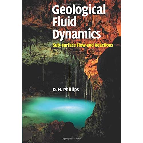 Geological Fluid Dynamics: Sub-surface Flow and Reactions
