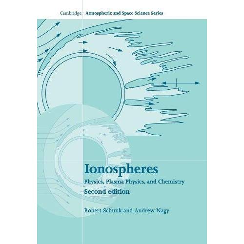 Ionospheres: Physics, Plasma Physics, and Chemistry (Cambridge Atmospheric and Space Science Series)