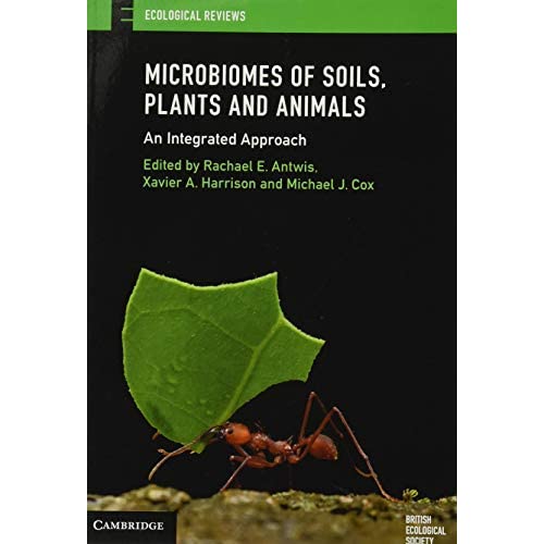 Microbiomes of Soils, Plants and Animals: An Integrated Approach (Ecological Reviews)