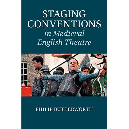 Staging Conventions in Medieval English Theatre