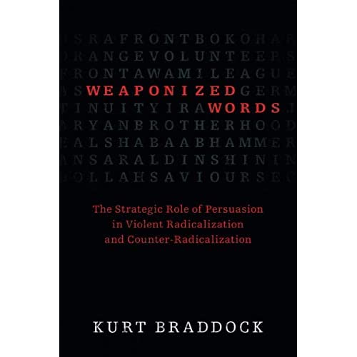 Weaponized Words: The Strategic Role of Persuasion in Violent Radicalization and Counter-Radicalization