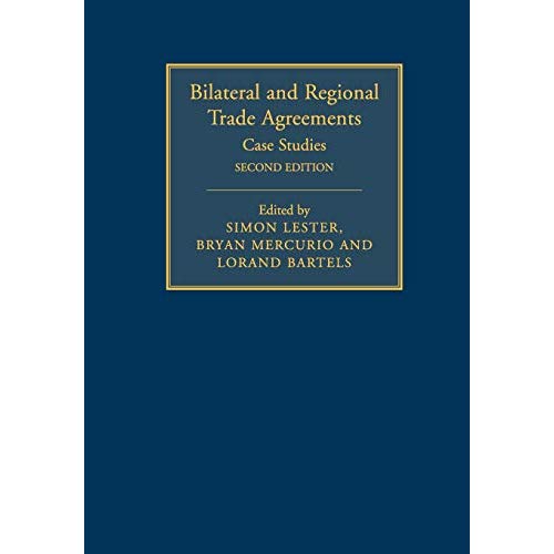 Bilateral and Regional Trade Agreements: Case Studies