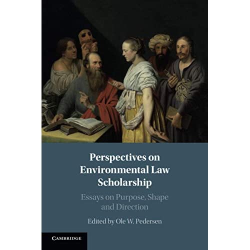 Perspectives on Environmental Law Scholarship: Essays on Purpose, Shape and Direction