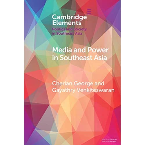 Media and Power in Southeast Asia (Elements in Politics and Society in Southeast Asia)