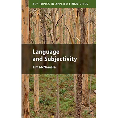 Language and Subjectivity (Key Topics in Applied Linguistics)