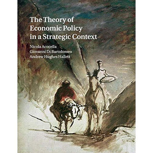 The Theory of Economic Policy in a Strategic Context