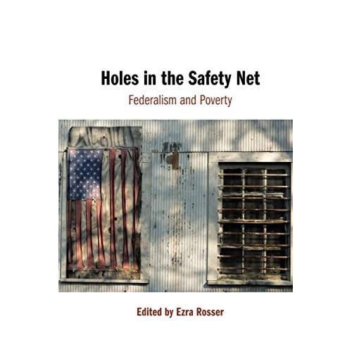 Holes in the Safety Net: Federalism and Poverty