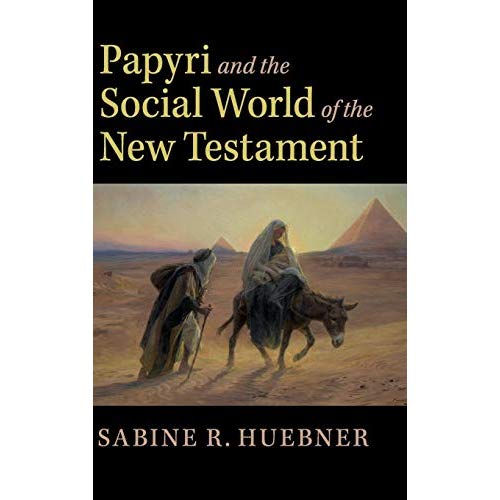 Papyri and the Social World of the New Testament