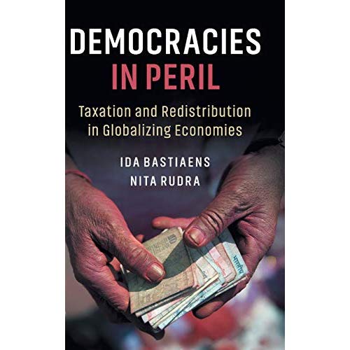 Democracies in Peril: Taxation and Redistribution in Globalizing Economies