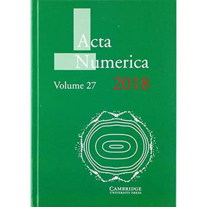 Acta Numerica 2018: Volume 27 (Acta Numerica, Series Number 27)