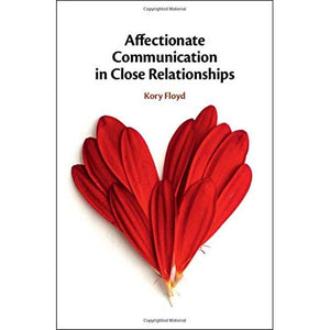 Affectionate Communication in Close Relationships