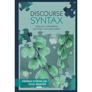 Discourse Syntax: English Grammar Beyond the Sentence