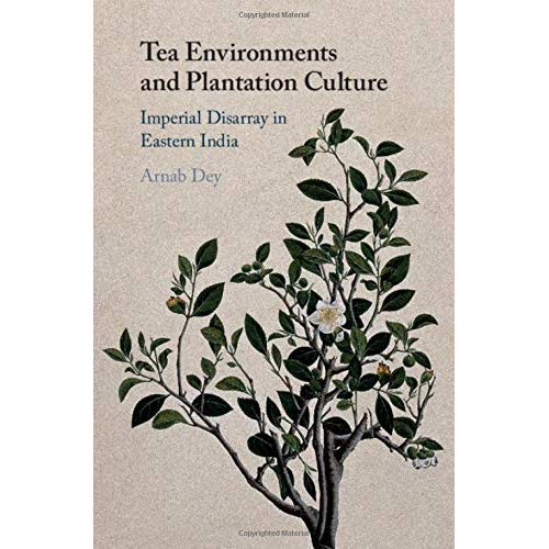 Tea Environments and Plantation Culture