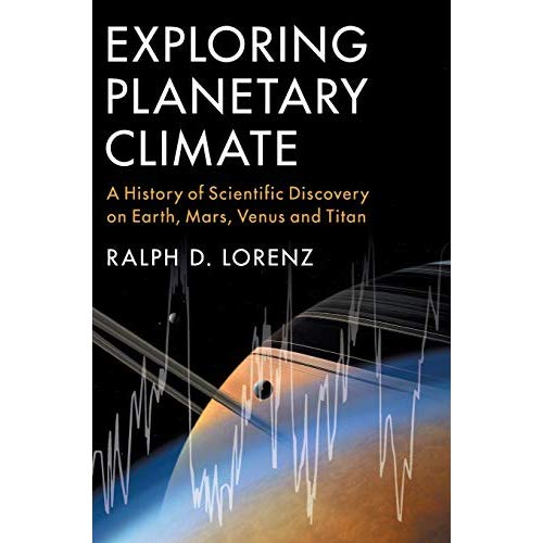 Exploring Planetary Climate: A History of Scientific Discovery on Earth, Mars, Venus and Titan