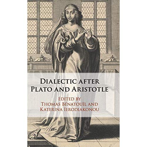 Dialectic after Plato and Aristotle