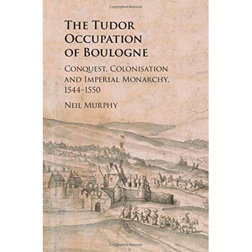 The Tudor Occupation of Boulogne