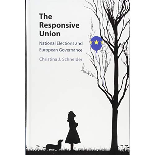 The Responsive Union: National Elections and European Governance