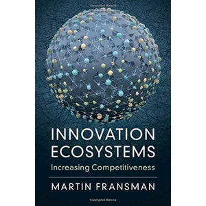 Innovation Ecosystems: Increasing Competitiveness