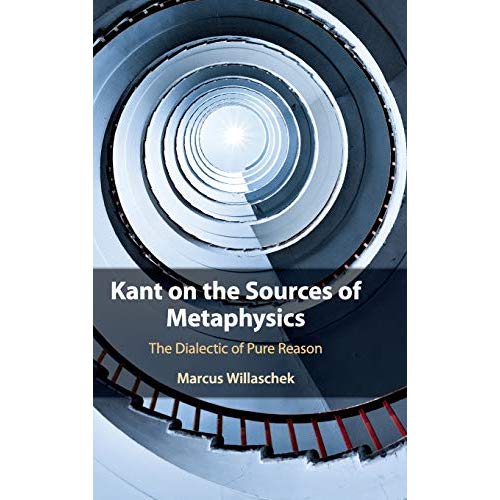 Kant on the Sources of Metaphysics: The Dialectic of Pure Reason
