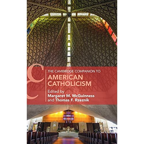 The Cambridge Companion to American Catholicism (Cambridge Companions to Religion)