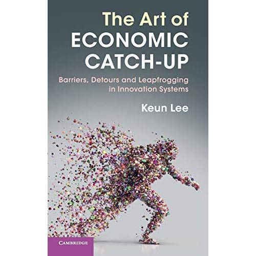The Art of Economic Catch-Up: Barriers, Detours and Leapfrogging in Innovation Systems