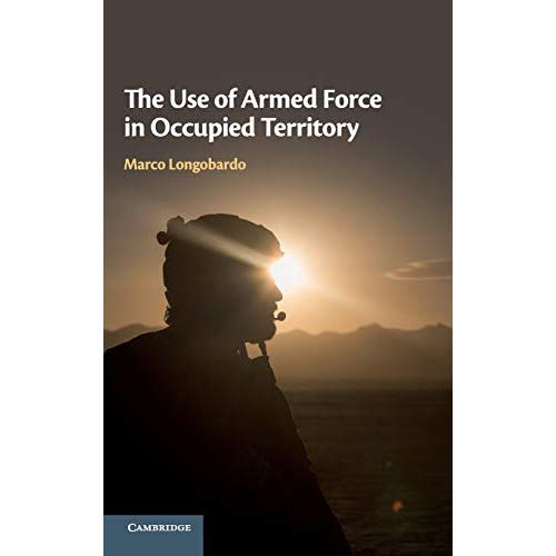 The Use of Armed Force in Occupied Territory