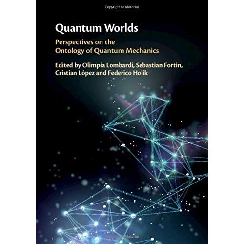 Quantum Worlds: Perspectives on the Ontology of Quantum Mechanics