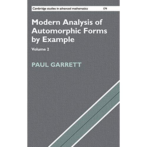 Modern Analysis of Automorphic Forms By Example: Volume 2 (Cambridge Studies in Advanced Mathematics)