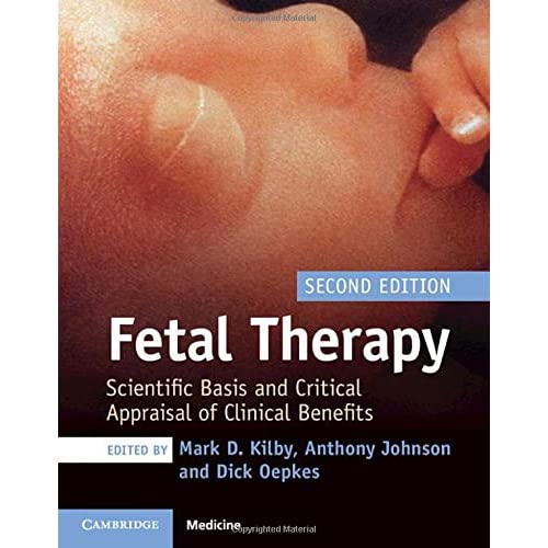 Fetal Therapy: Scientific Basis and Critical Appraisal of Clinical Benefits
