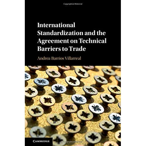 International Standardization and the Agreement on Technical Barriers to Trade