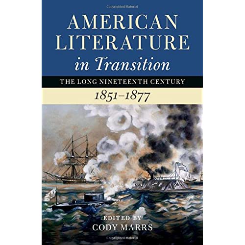 American Literature in Transition, 1851–1877 (Nineteenth-Century American Literature in Transition)