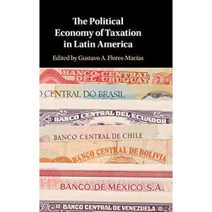 The Political Economy of Taxation in Latin America