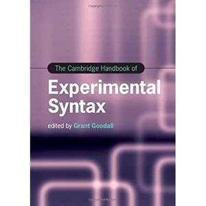The Cambridge Handbook of Experimental Syntax (Cambridge Handbooks in Language and Linguistics)