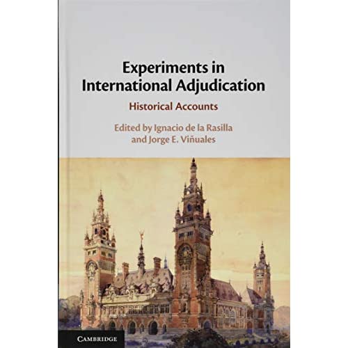 Experiments in International Adjudication: Historical Accounts