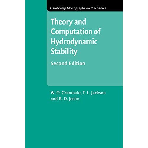 Theory and Computation in Hydrodynamic Stability (Cambridge Monographs on Mechanics)